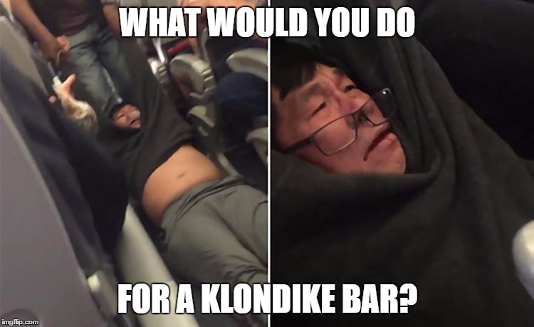 United Airlines | WHAT WOULD YOU DO; FOR A KLONDIKE BAR? | image tagged in united airlines | made w/ Imgflip meme maker