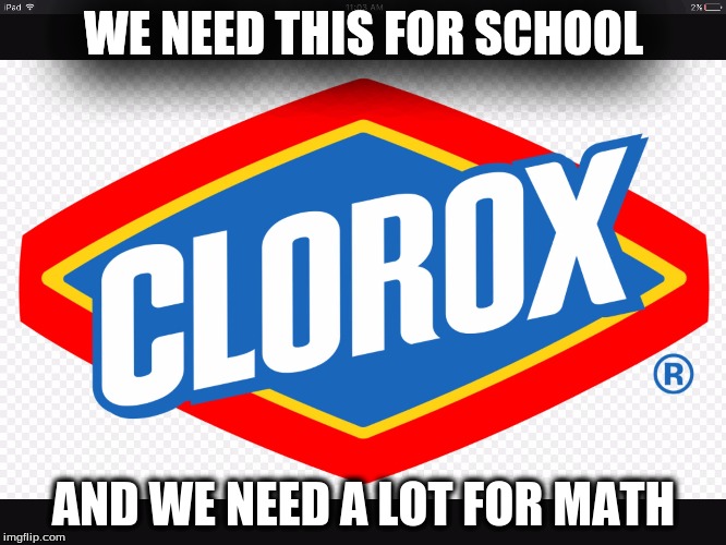 hate school | WE NEED THIS FOR SCHOOL; AND WE NEED A LOT FOR MATH | image tagged in hate school | made w/ Imgflip meme maker