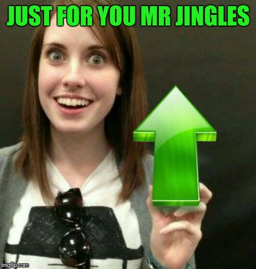 JUST FOR YOU MR JINGLES | made w/ Imgflip meme maker