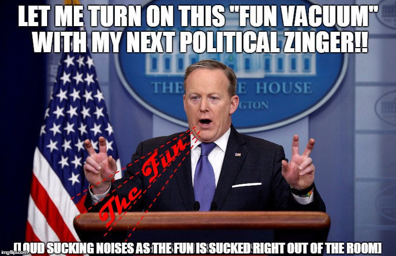 Air Quotes | LET ME TURN ON THIS "FUN VACUUM" WITH MY NEXT POLITICAL ZINGER!! (LOUD SUCKING NOISES AS THE FUN IS SUCKED RIGHT OUT OF THE ROOM] | image tagged in air quotes | made w/ Imgflip meme maker