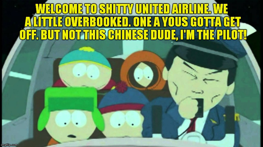 Revenge! | WELCOME TO SHITTY UNITED AIRLINE. WE A LITTLE OVERBOOKED. ONE A YOUS GOTTA GET OFF. BUT NOT THIS CHINESE DUDE, I'M THE PILOT! | image tagged in city airlines,united airlines,revenge,chinese discrimination | made w/ Imgflip meme maker