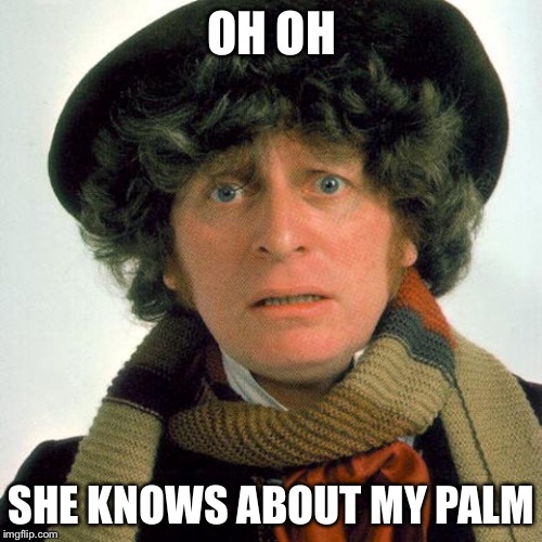 OH OH SHE KNOWS ABOUT MY PALM | made w/ Imgflip meme maker