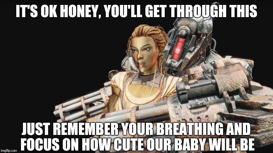 IT'S OK HONEY, YOU'LL GET THROUGH THIS; JUST REMEMBER YOUR BREATHING AND FOCUS ON HOW CUTE OUR BABY WILL BE | made w/ Imgflip meme maker