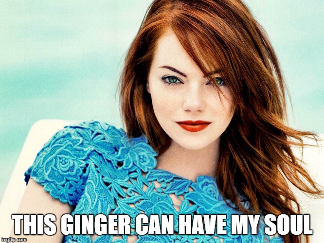 Emma Stone Happy Birthday | THIS GINGER CAN HAVE MY SOUL | image tagged in emma stone happy birthday | made w/ Imgflip meme maker