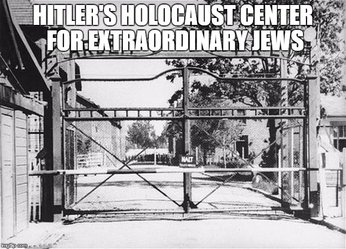 HITLER'S HOLOCAUST CENTER FOR
EXTRAORDINARY JEWS | made w/ Imgflip meme maker