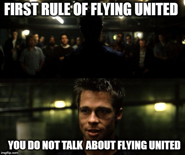 First rule of the Fight Club | FIRST RULE OF FLYING UNITED; YOU DO NOT TALK  ABOUT FLYING UNITED | image tagged in first rule of the fight club | made w/ Imgflip meme maker