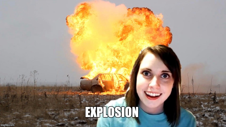 EXPLOSION | made w/ Imgflip meme maker