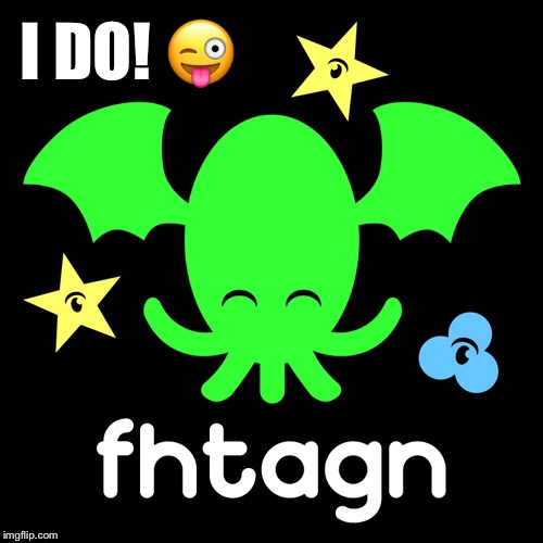 I DO!  | made w/ Imgflip meme maker