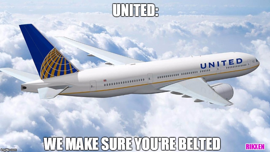 UNITED:; WE MAKE SURE YOU'RE BELTED; RIKXEN | image tagged in united | made w/ Imgflip meme maker