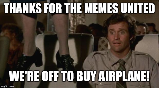 Airplane hanging woman | THANKS FOR THE MEMES UNITED; WE'RE OFF TO BUY AIRPLANE! | image tagged in airplane hanging woman,memes,united airlines,funny,airplane | made w/ Imgflip meme maker