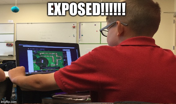 EXPOSED!!!!!! | image tagged in memes | made w/ Imgflip meme maker