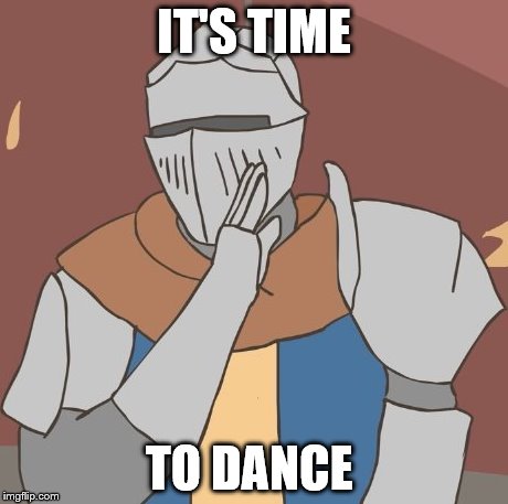 IT'S TIME TO DANCE | made w/ Imgflip meme maker