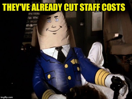 THEY'VE ALREADY CUT STAFF COSTS | made w/ Imgflip meme maker