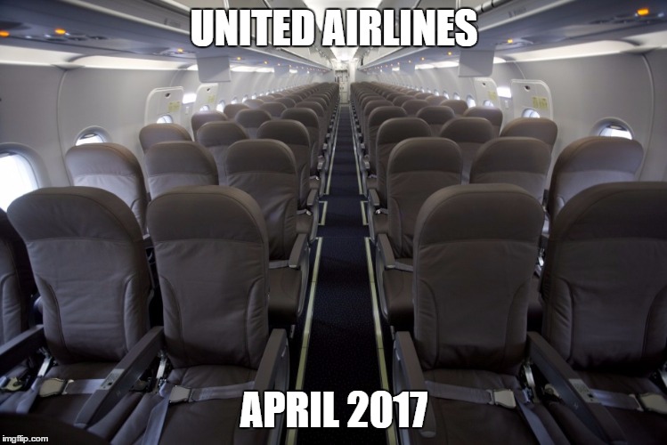 Airplane of memes | UNITED AIRLINES; APRIL 2017 | image tagged in airplane of memes | made w/ Imgflip meme maker