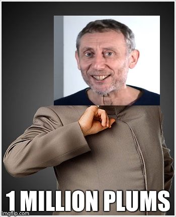 Dr Rosen - 1 Million plums | 1 MILLION PLUMS | image tagged in memes,dr evil | made w/ Imgflip meme maker
