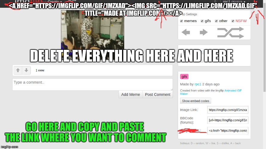 <A HREF="HTTPS://IMGFLIP.COM/GIF/1MZXAD"><IMG SRC="HTTPS://I.IMGFLIP.COM/1MZXAD.GIF" TITLE="MADE AT IMGFLIP.COM"/></A> GO HERE AND COPY AND  | made w/ Imgflip meme maker