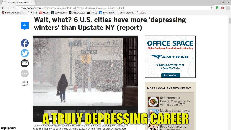 Meaningless, Not Fake News | A TRULY DEPRESSING CAREER | image tagged in depressing news,pointless news,ratings,cold weather,winter | made w/ Imgflip meme maker
