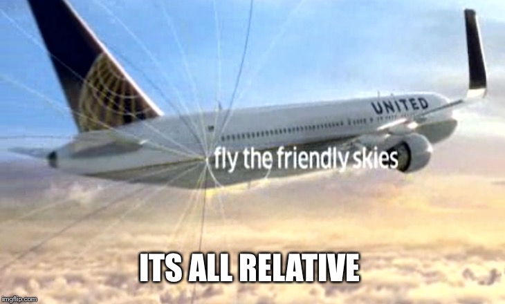 ITS ALL RELATIVE | made w/ Imgflip meme maker