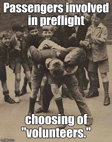 Fight | Passengers involved in preflight choosing of "volunteers." | image tagged in fight | made w/ Imgflip meme maker