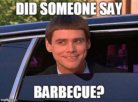 jim carrey meme  | DID SOMEONE SAY; BARBECUE? | image tagged in jim carrey meme | made w/ Imgflip meme maker