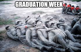 GRADUATION WEEK | made w/ Imgflip meme maker