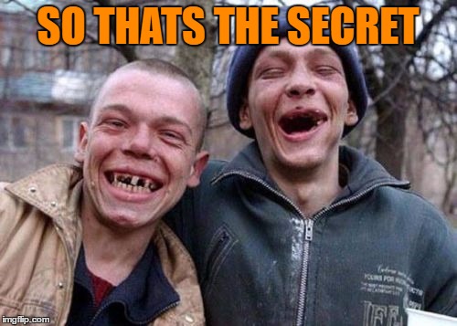 SO THATS THE SECRET | made w/ Imgflip meme maker