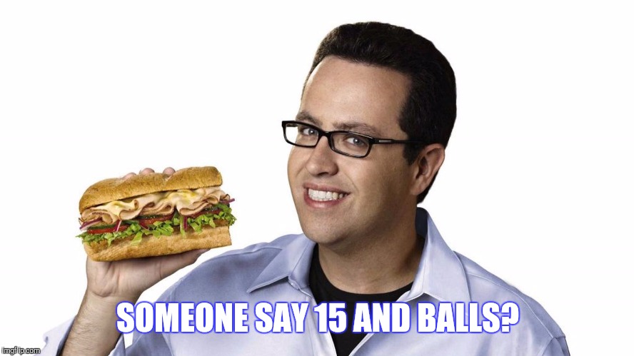 SOMEONE SAY 15 AND BALLS? | made w/ Imgflip meme maker