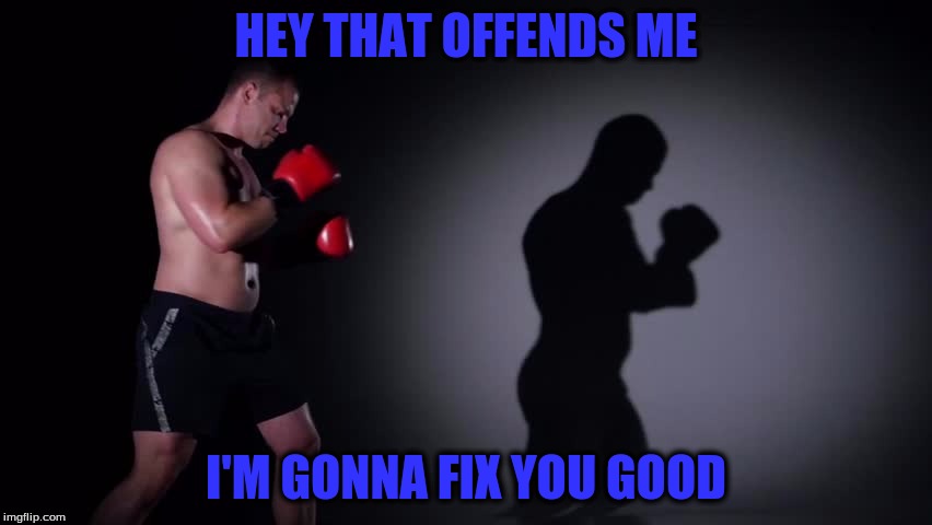 HEY THAT OFFENDS ME I'M GONNA FIX YOU GOOD | made w/ Imgflip meme maker