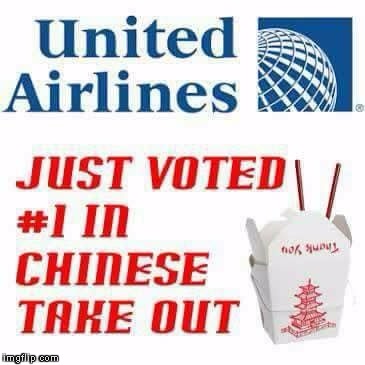 United airlines voted #1 in Chinese take out | image tagged in united voted 1 for chinese take out,united airlines | made w/ Imgflip meme maker