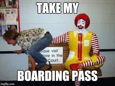 TAKE MY BOARDING PASS | made w/ Imgflip meme maker