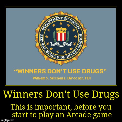 Winners don't use drugs | image tagged in funny,demotivationals | made w/ Imgflip demotivational maker