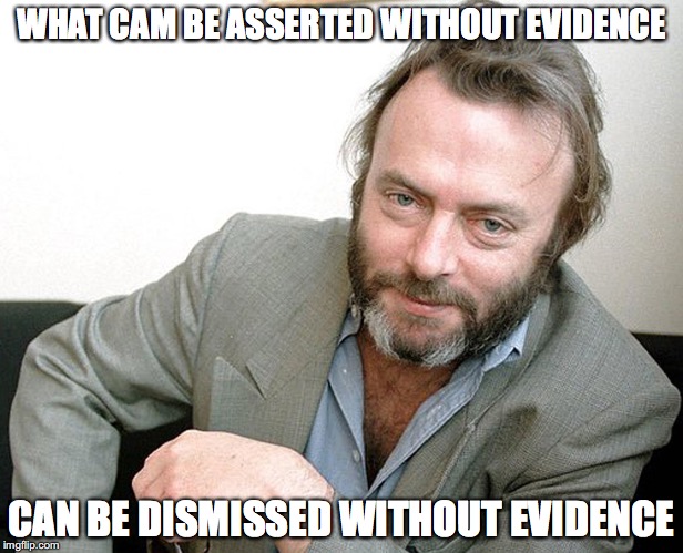 No evidence of god - dismiss | WHAT CAM BE ASSERTED WITHOUT EVIDENCE; CAN BE DISMISSED WITHOUT EVIDENCE | image tagged in fact check,evidence,god | made w/ Imgflip meme maker