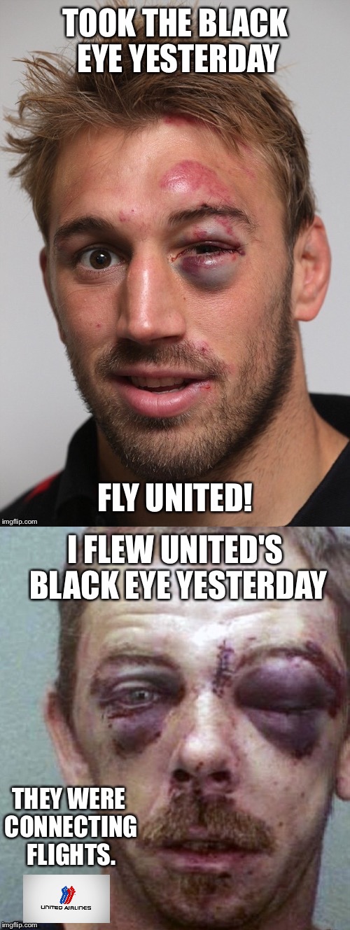Fly the Overbooked Skies!  | . | image tagged in united airlines,united airlines passenger removed,assault,overbooked | made w/ Imgflip meme maker