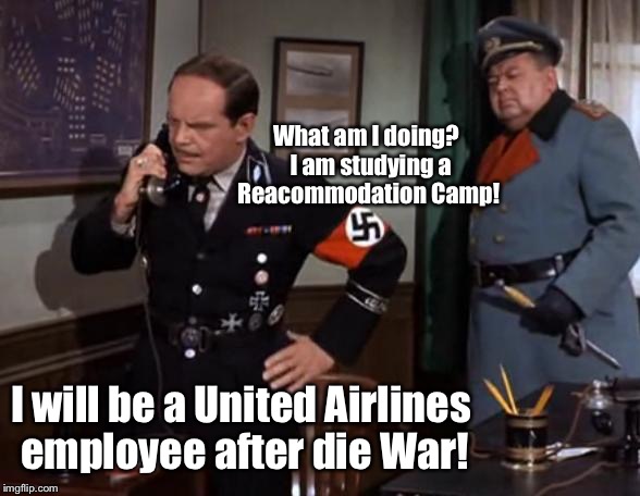 Where are all the S.S. soldiers' families now? | What am I doing?  I am studying a Reacommodation Camp! I will be a United Airlines employee after die War! | image tagged in memes,ss,united airlines passenger removed | made w/ Imgflip meme maker