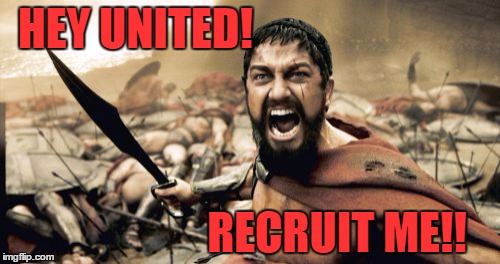 Sparta Leonidas Meme | HEY UNITED! RECRUIT ME!! | image tagged in memes,sparta leonidas | made w/ Imgflip meme maker