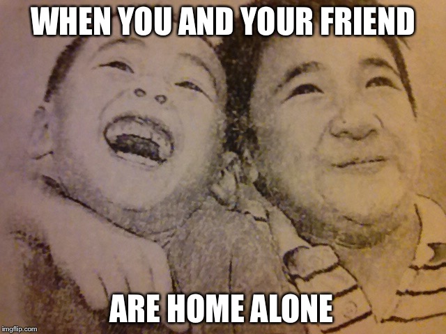 Lets get smashed
 | WHEN YOU AND YOUR FRIEND; ARE HOME ALONE | image tagged in old boys | made w/ Imgflip meme maker