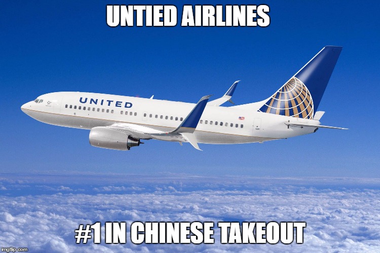 United airlines | UNTIED AIRLINES; #1 IN CHINESE TAKEOUT | image tagged in united airlines | made w/ Imgflip meme maker