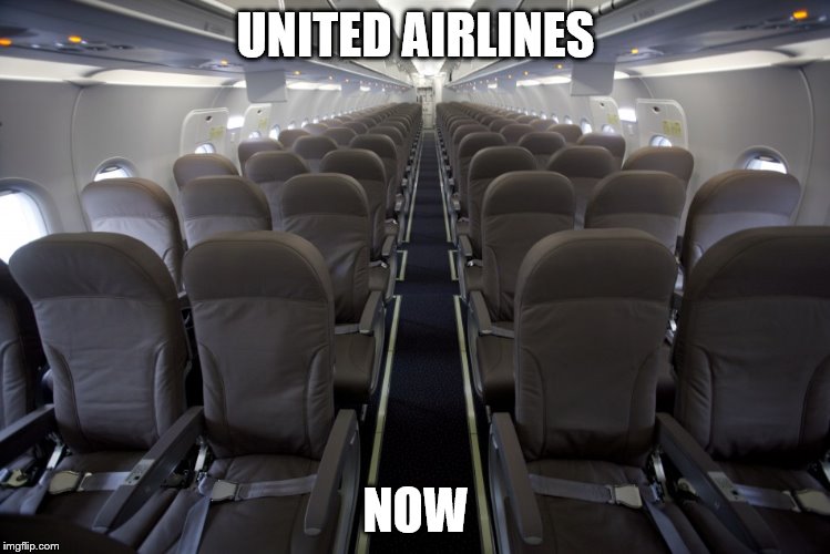 Airplane of memes | UNITED AIRLINES; NOW | image tagged in airplane of memes | made w/ Imgflip meme maker