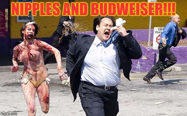 NIPPLES AND BUDWEISER!!! | made w/ Imgflip meme maker