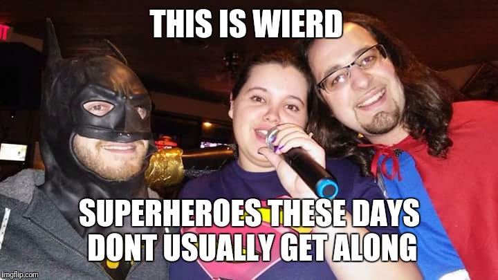 Superheroes that get along | THIS IS WIERD; SUPERHEROES THESE DAYS DONT USUALLY GET ALONG | image tagged in batman,supergirl,thor,superheroes,dc comics,marvel comics | made w/ Imgflip meme maker