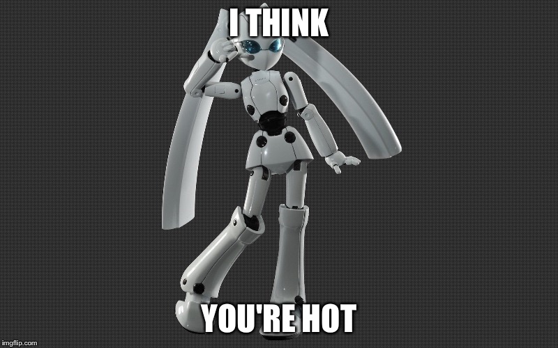 I THINK YOU'RE HOT | made w/ Imgflip meme maker