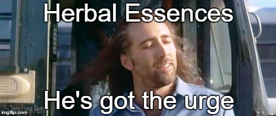 Nicholas Cage's silky smooth hair | Herbal Essences; He's got the urge | image tagged in nicholas cage,shampoo | made w/ Imgflip meme maker
