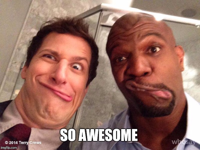 SO AWESOME | made w/ Imgflip meme maker