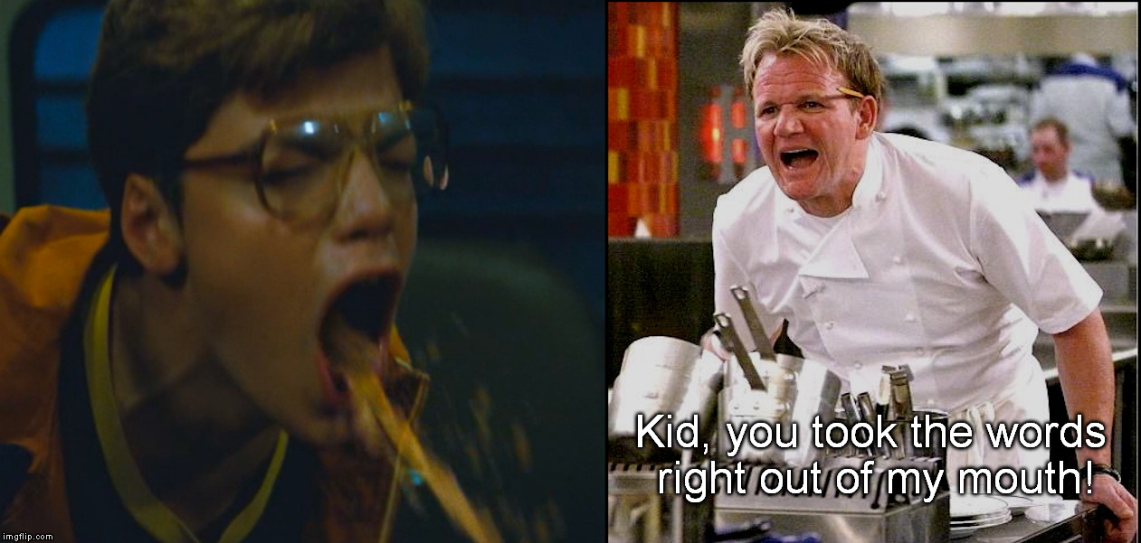 Haute Cuisine | Kid, you took the words right out of my mouth! | image tagged in ramsey | made w/ Imgflip meme maker