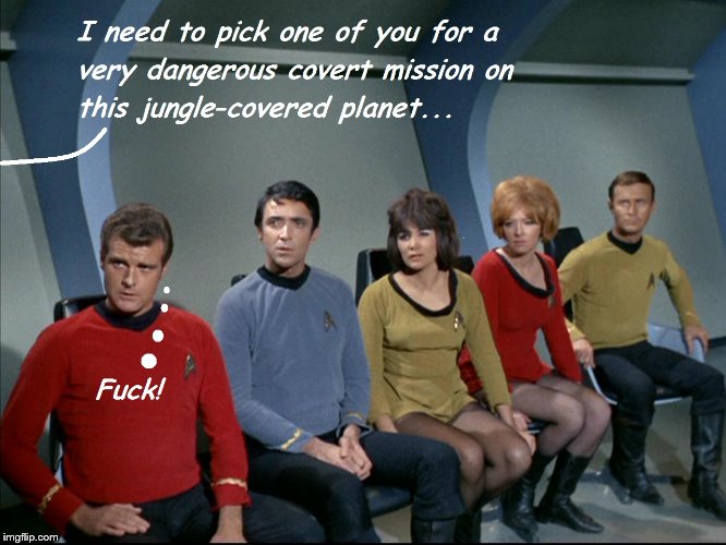 Some days you just KNOW are gonna suck | image tagged in star trek,red shirt | made w/ Imgflip meme maker