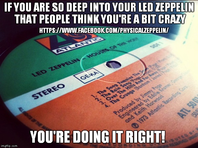 Passionate Fans | HTTPS://WWW.FACEBOOK.COM/PHYSICALZEPPELIN/ | image tagged in led zeppelin,true faith,funny memes | made w/ Imgflip meme maker