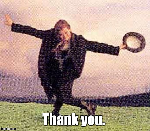 Take a Bow | Thank you. | image tagged in take a bow | made w/ Imgflip meme maker