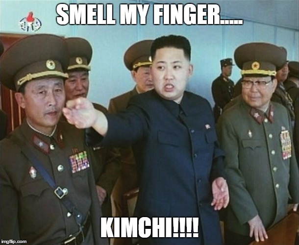SMELL MY FINGER..... KIMCHI!!!! | image tagged in kim jong un | made w/ Imgflip meme maker