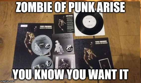 ZOMBIE OF PUNK ARISE; YOU KNOW YOU WANT IT | made w/ Imgflip meme maker