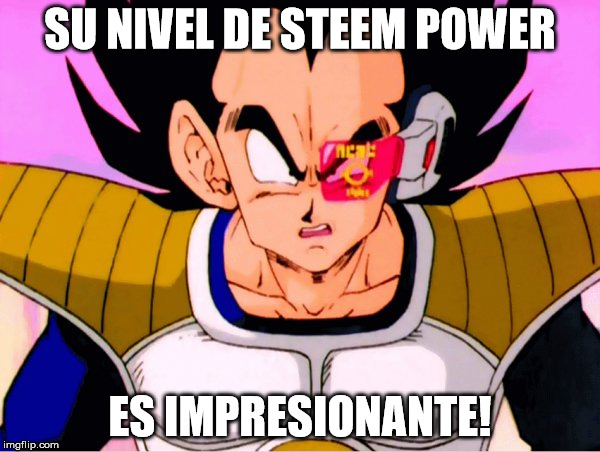 SU NIVEL DE STEEM POWER; ES IMPRESIONANTE! | made w/ Imgflip meme maker